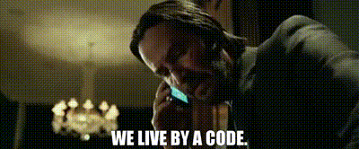 John Wick saying "We live by a code"