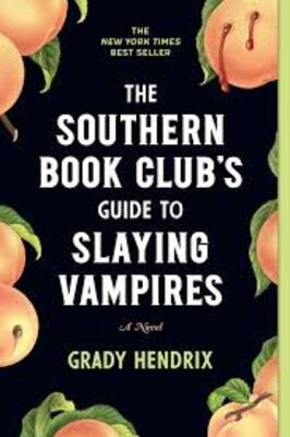 Cover of "The Southern Book Club's Guide to Slaying Vampires" by Grady Hendrix